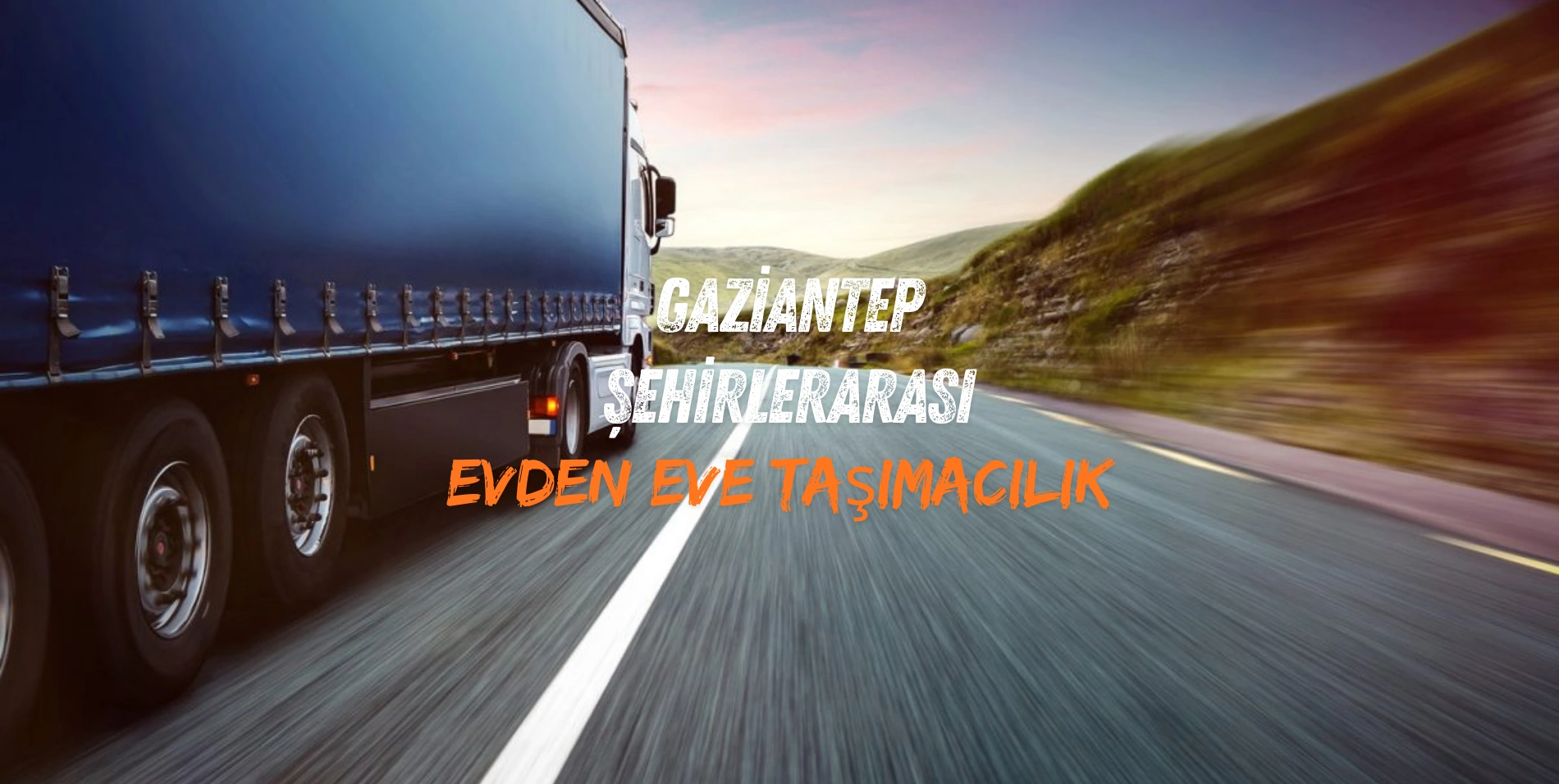 gaziantep şehirlerarası evden eve taşımacılık